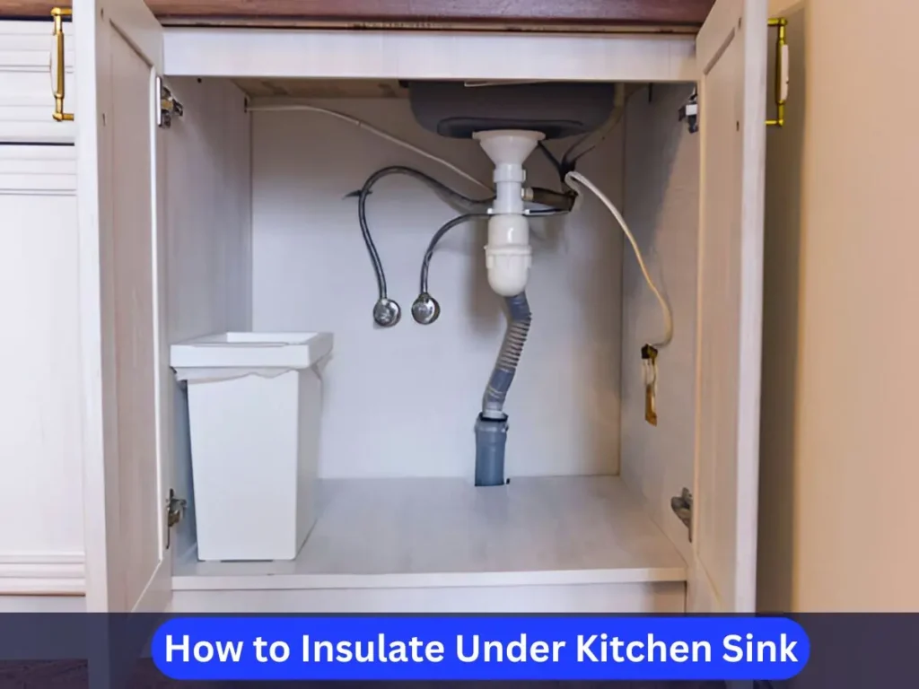 How to Insulate Under Kitchen Sink