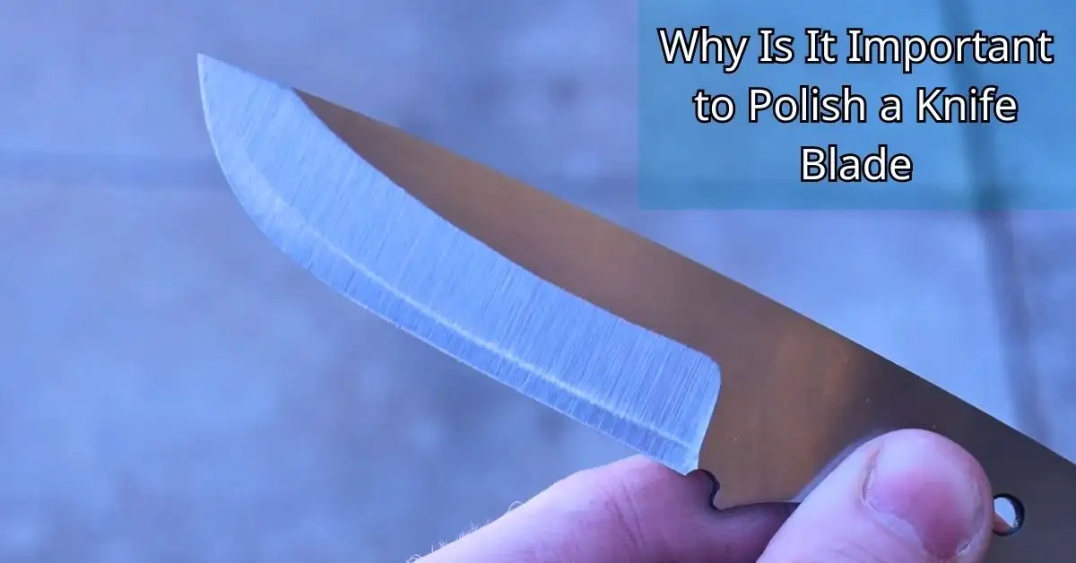 How to Polish a Knife Blade