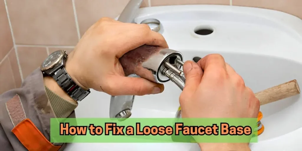 how-to-fix-a-loose-faucet-base